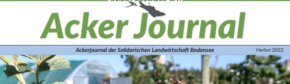 Ackerjournal der Solawi Bodensee e.V. – Herbst 2022